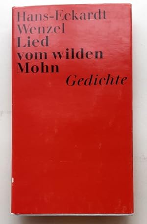 Hans-Eckardt Wenzel: Lied vom wilden Mohn - Gedichte. - ( SIGNIERT )