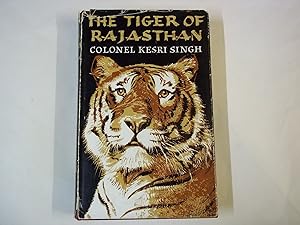 The Tiger of Rajasthan. Illustrated.