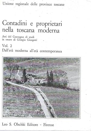 Contadini e proprietari nella Toscana moderna. Dall'età moderna all'età contemporanea (Vol. 2)