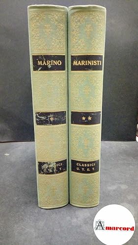 AA. VV. Opere scelte di Giovan Battista Marino e dei Marinisti (2 voll.). UTET. 1962 - I. Classic...