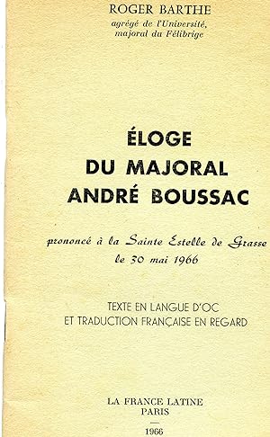 ÉLOGE DU MAJORAL ANDRÉ BOUSSAC prononcé à la Sainte Estelle de Grasse le 30 mai 1966 . Texte en l...