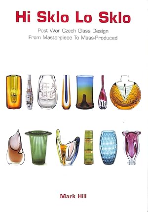 Hi Sklo Lo Sklo: 1950s-70s Czech Glass Design from Masterpiece to Mass-produced