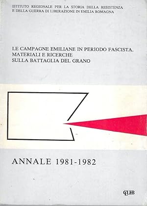 Le campagne emiliane in periodo fascista. Materiali e ricerche sulla battaglia del grano. Annale ...