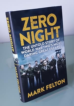 Zero Night: The Untold Story of the Second World War's Most Daring Great Escape