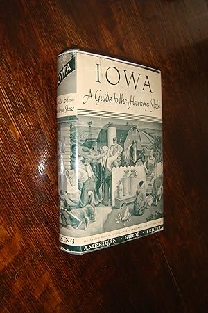 IOWA - A Guide to the Hawkeye State (first printing) American Guide Series - WPA - Federal Writer...