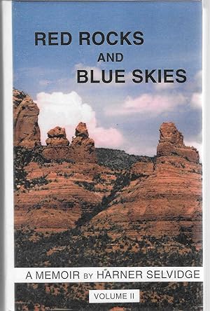 Red Rocks and Blue Skies. A Memoir, Vol. II [SIGNED]
