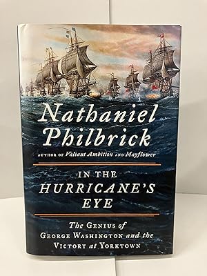 In the Hurricane's Eyes: The Genius of George Washington and the Victory at Yorktown