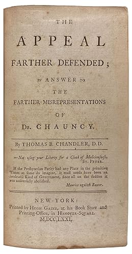 The Appeal Farther Defended; In Answer to the Farther Misrepresentations of Dr. Chauncy