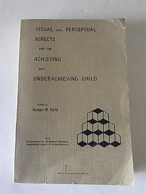 Visual and Perceptual Aspects for the Achieving and Underachieving Child