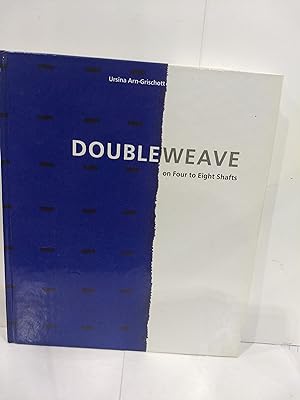 Doubleweave: On Four to Eight Shafts