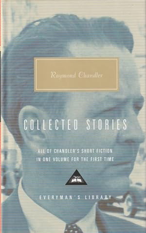 The Complete Stories: All of Chandler's Short Fiction in One Volume for the First Time
