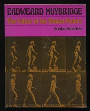 Eadweard Muybridge: The Father of the Motion Picture