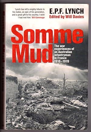 Somme Mud: The War Experiences of an Australian Infantryman in France 1916-1919 by Private E P F ...