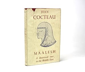Maalesh; A Theatrical Tour in the Middle East, by Jean Cocteau. Signed by the Publisher.