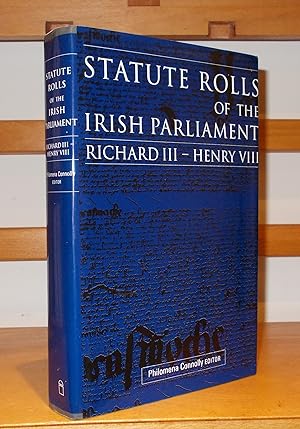Statute Rolls of the Irish Parliament: Richard III - Henry VIII