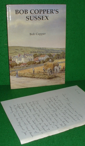 BOB COPPER'S SUSSEX Selections from previously unpublished PROSE and POETRY (SIGNED COPY)