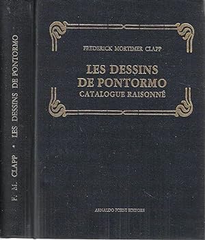 Les dessins de Pontormo. Catalogue raisonné précéde d'un étude critique