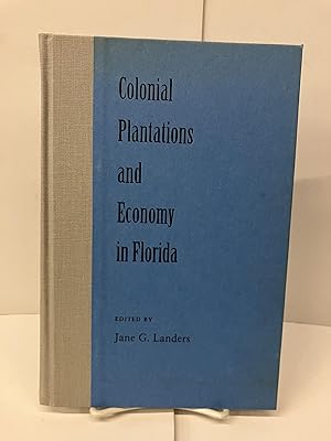 Colonial Plantations and Economy in Florida