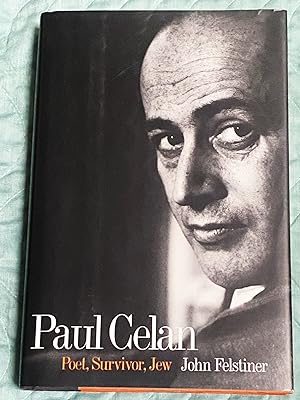 Paul Celan; Poet, Survivor, Jew