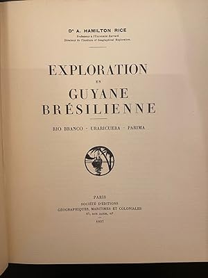 Exploration en Guyane Brésilienne. Rio, Branco, Urariguer, Parima.