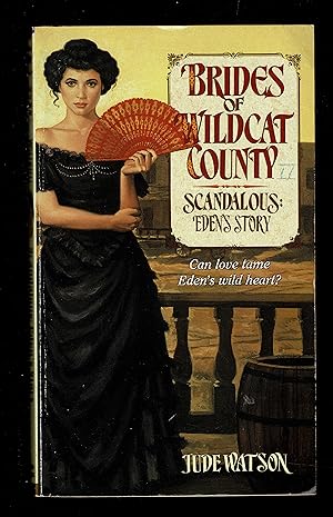 Scandalous: Eden's Story (Brides Of Wildcat County, No. 2)