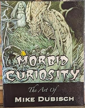Morbid Curiosity: The Art of Mike Dubisch