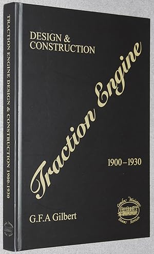 Traction engine design and construction 1900-1930