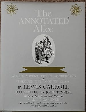 The Annotated Alice : Alice's Adventures in Wonderland & Through the Looking Glass