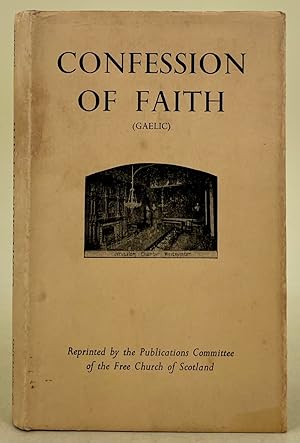 Leabhar Aideachaidh A' Chreidimh, le da leabhar a' cheasnachaidh etc.etc. The Confession of Faith