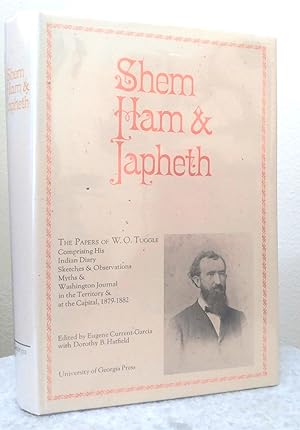 Shem Ham & Japheth: the papers of W.O. Tuggle, comprising his Indian Diary Sketches & Observation...