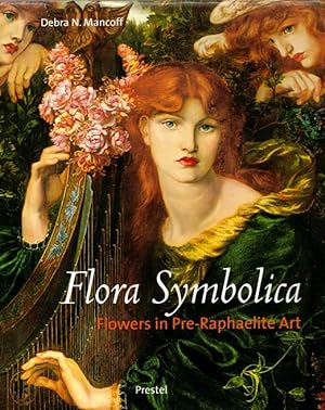 Flora Symbolica: Flowers in Pre-Raphaelite Art