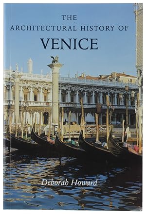 THE ARCHITECTURAL HISTORY OF VENICE [revised enlarged edition]: