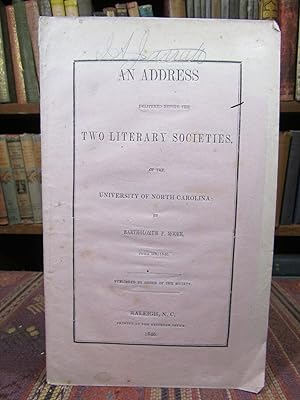 An Address Delivered Before the Two Literary Societies of the University of North Carolina. June ...