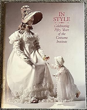 In Style; Celebrating Fifty Years of the Costume Institute
