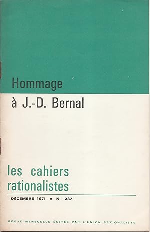 Hommage à J.-D. Bernal. Les Cahiers rationalistes n° 287
