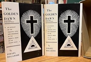 The Golden Dawn: An Account of the Teachings, Rites and Ceremonies of the Order of the Golden Daw...