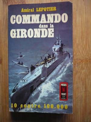 Commando dans la Gironde - 10 contre 100.000