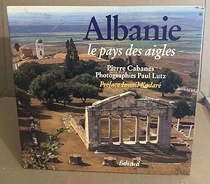 Albanie le pays des aigles (French Edition) /photographies de Paul Lutz