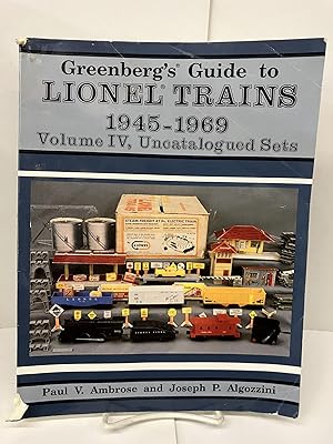Greenberg's Guide to Lionel Trains 1945-1969; Volume IV, Uncatalogued Sets