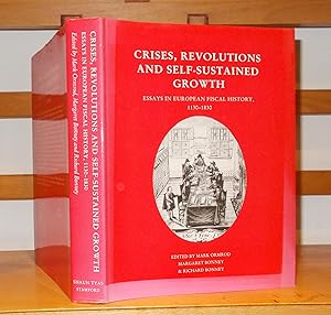 Crises Revolutions and Self-Sustained Growth Essays in European Fiscal History, 1130-1830