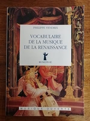 Vocabulaire de la musique de la Renaissance 1994 - VENDRIX Philippe - Musique Lexique Artistes Hi...