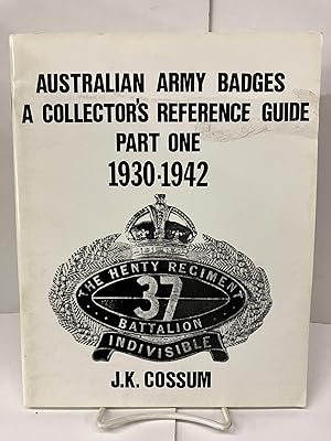 Australian Army Badges, A Collector's Reference Guide; Part One, 1930-1942