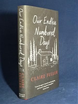 Our Endless Numbered days *SIGNED First Edition, 1st printing*