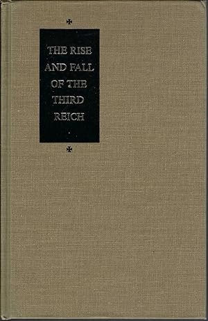 Rise and Fall of the Third Reich, The A History of Nazi Germany