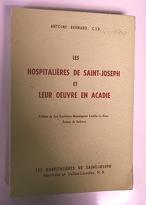 LES HOSPITALIERES DE SAINT-JOSEPH et LEUR OEUVRE EN ACADIE