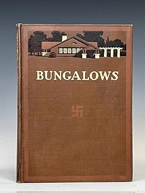 Bungalows. Their Design, construction and Furnishing, with Suggestions Also for Camps, Summer Hom...
