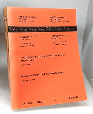 Reconstructing Ontario Iroquoian Village Organization; Ontario Iroquois Tradition Longhouses