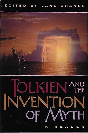 Tolkien and the Invention of Myth: A Reader