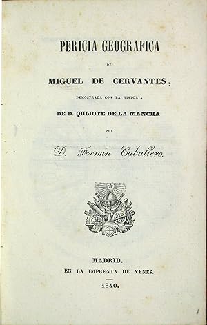 Pericia geográfica de Miguel de Cervantes: demostrada con la historia de D. Quijote de la Mancha