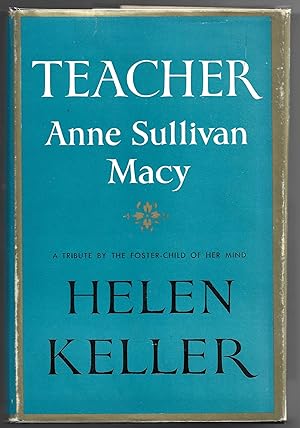 Teacher: Anne Sullivan Macy
